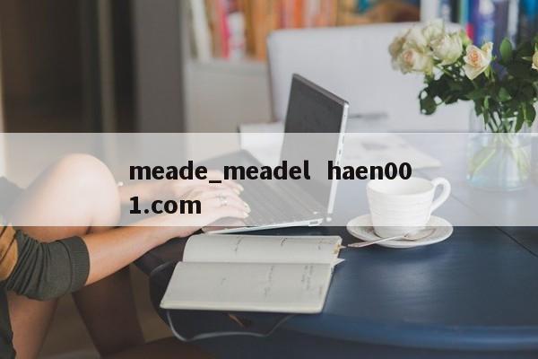 meade_meadel haen001.com